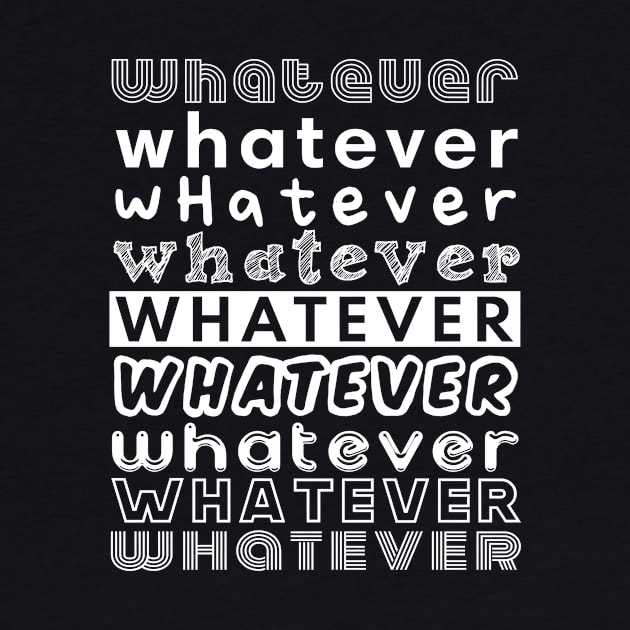 Whatever by Jambo Designs